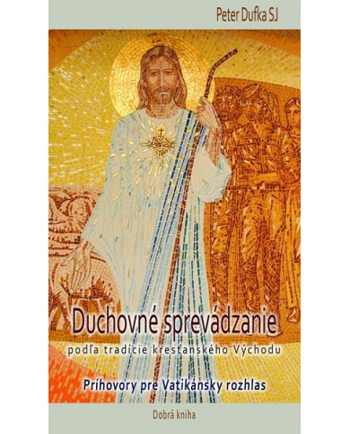 Duchovné sprevádzanie podľa tradície kresťanského Východu