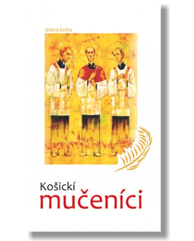 Košickí mučeníci / 2019