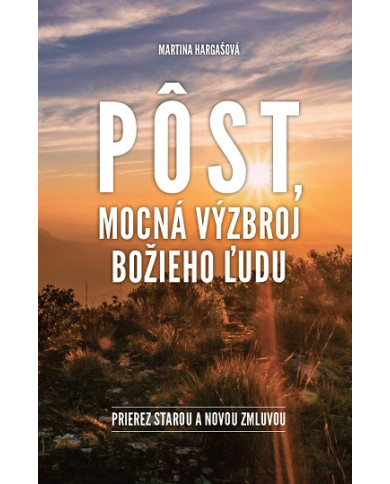 Pôst, mocná výzbroj Božieho ľudu